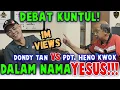 Lagu Debat Kuntul!: Dondy Tan vs Pdt Heno Kwok - DALAM NAMA YESUS!!!