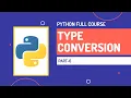 Type Conversion Type casting Python Full Course Part-6 Hindi