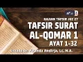 Download Lagu Tafsir Juz 27: Surat Al-Qomar #1 Ayat 1-32 - Ustadz Dr. Firanda Andirja, M.A.