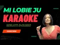 Download Lagu MI LOBIE JU - MELATI DJAMIN  |||  KARAOKE