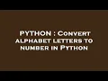 PYTHON Convert alphabet letters to number in Python