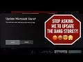Update Microsoft Store - Noooo and STOP ASKING ME