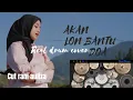 Download Lagu Cut Rani Auliza - Akan Lon Bantu Doa | Real drum cover by (AM creator)