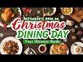 Top 6 Restaurants Open on Christmas Day 2024 Your Ultimate Guide