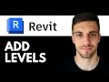 How to Add Levels in Revit 2026 Revit Level Setup Explained