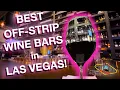 BEST OFF STRIP WINE BARS IN LAS VEGAS