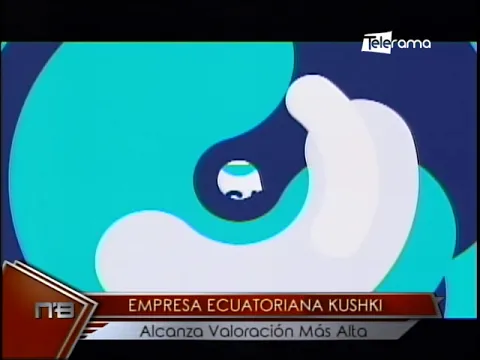 Empresa ecuatoriana Kushki alcanza valoración más alta