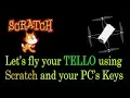 Control the TELLO drone with SCRATCH and your PC keys