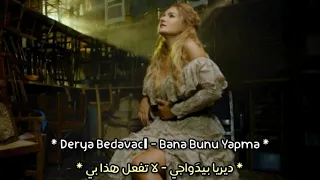 أغنية تركية حزينة رائعة      لا تفعل هذا بي     جديد ديريا بدواجي                                    دندنها