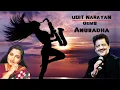 Udit Narayan \u0026 Anuradha Magic - Tumko Yahan Pehli Baar | Rare Melody 03