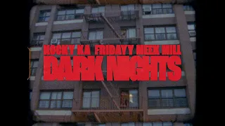 kocky ka dark nights remix feat meek mill u0026 fridayy official music video 