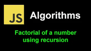 Factorial of a number using recursion JavaScript Algorithms