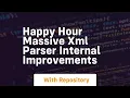 happy hour massive xml parser internal improvements