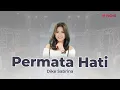 Download Lagu PERMATA HATI - DIKE SABRINA feat. BINTANG FORTUNA -  | Lirik Lagu Dangdut Terbaru 2023
