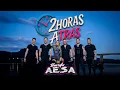 Download Lagu Banda Aesa  - 2 Horas Atrás (Clipe Oficial)