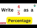 Write as a percentage Convert into Percentage