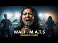Lagu WALI - M.A.T.S | COVER ROCK VERSION (Cover By Darung_Ka)