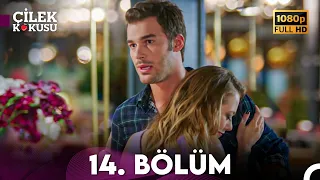 Çilek Kokusu 14 Bölüm ᴴᴰ 