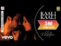 Lagu Kaali Kaali Full Video - Ek Thi Daayan|Emraan Hashmi, Huma Qureshi|Clinton Cerejo|Gulzar