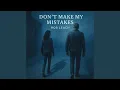 Dont Make My Mustakes