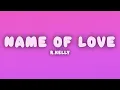 R.Kelly - Step In the Name of Love (Remix) (Lyrics)