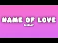 Download Lagu R.Kelly - Step In the Name of Love (Remix) (Lyrics)