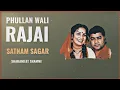 Download Lagu Phullan Wali Rajai - Satnam Sagar \u0026 Sharanjeet Shammi Download Lagu Phullan Wali Rajai - Satnam Sagar \u0026 Sharanjeet Shammi