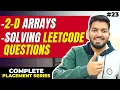 Lecture 23 Introduction to 2D Arrays in C LeetCode Questions