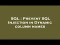 SQL Prevent SQL Injection in Dynamic column names