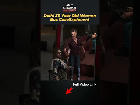 Delhi 30 Year Old Woman Bus Case Explained Full video Out Now #shorts #viralnews #viralvideo #news