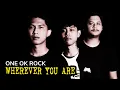 Download Lagu One Ok Rock - Wherever Your Are | Having Bless (Cover)