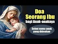 Download Lagu Doa Seorang Ibu bagi Anak-Anaknya ( Dengan Menyebut Nama Anak ) + 3x Salam Maria |  Doa Katolik