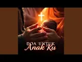 Lagu Doa untuk Anakku | Lagu Penyembahan Penuh Kasih dan Pengharapan Seorang Orang Tua