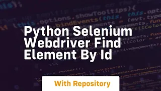 python selenium webdriver find element by id