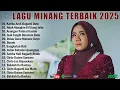 Lagu Lagu Minang Terbaru 2025 - Viral Hits Top Album Minang Terpopuler Paling Dicari Enak Didengar 2025
