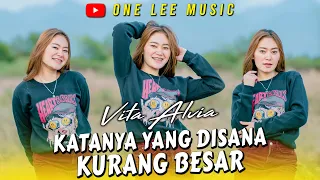 vita alvia katanya yang di sana kurang besar dj remix bercanda 