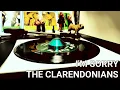 I'M SORRY / THE CLARENDONIANS