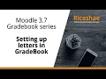 How to set up LETTERS in Gradebook - MOODLE 3 7 GRADEBOOK series