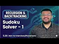 5 28 Sudoku Solver - Part 1 Recursion And Backtracking Easy Explanation