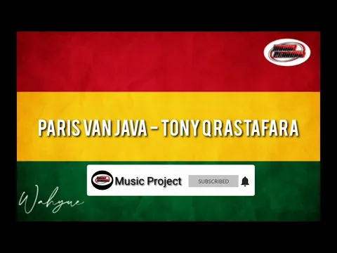 Download MP3 Paris Van Java - Tony Q Rastafara || Reggae lirik