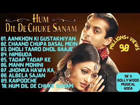 Download MP3 HUM DIL DE CHUKE SANAM MP3 SONGS /AISWARYA RAI /SALMAN KHAN /AJAY DEGUN, AMAZING MUSICAL HIT OF 90's