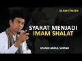 Download Lagu Kajian Hadits - Syarat Menjadi Imam Shalat - Ceramah Ust. Abdul Somad