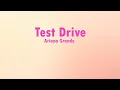 Download Lagu Ariana Grande -  Test Drive (Audio)