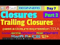 IOS Swift 5 Interview Theory Tutorial P2 Closures Trailing Closures