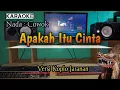 Download Lagu Apakah Itu Cinta ( karaoke  ) Versi Koplo Jaranan Nada Cowok
