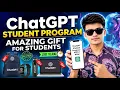 ChatGPT Student Program 2026 Students Ko Amazing Gifts How to apply step by step process