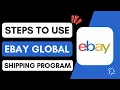 How to Use eBay Global Shipping Program