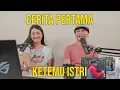 Download Lagu INILAH CERITA PERTAMA KETEMU ISTRI! MALU ABIS! 😂