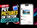 How to Put Pictures on Tiktok Comments - Quick Guide