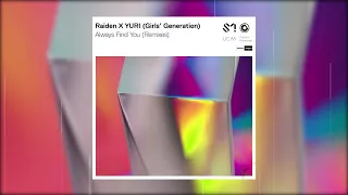 Download Raiden \u0026 YURI (Girls' Generation) - Always Find You (Maximals Remix) - Official Audio MP3